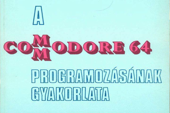 A Commodore 64 programozásának gyakorlata 4 - Gépi kódú programozás