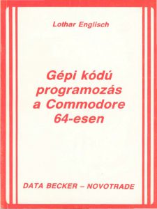 Gépi gódú programozás a Commodore 64-esen